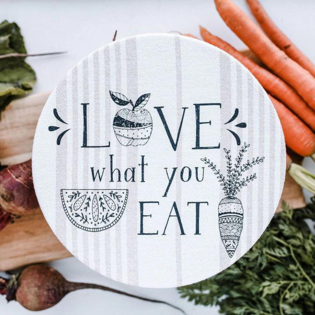Bowl Cover - Love What You Eat